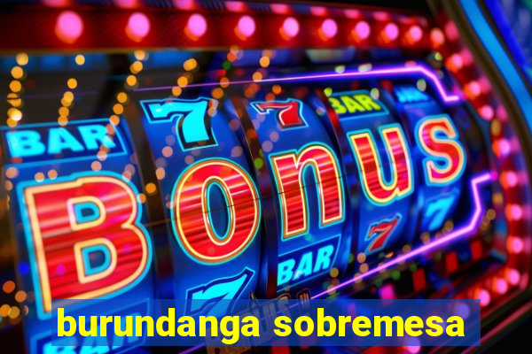 burundanga sobremesa