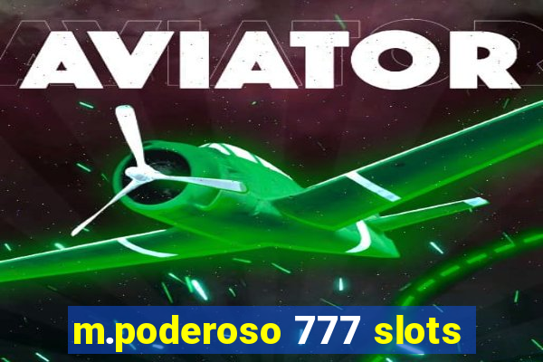 m.poderoso 777 slots