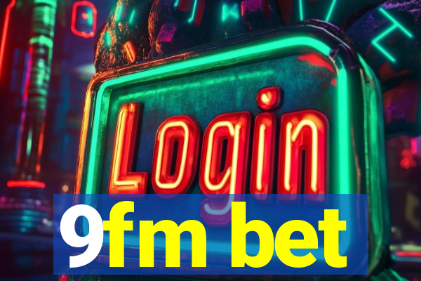 9fm bet