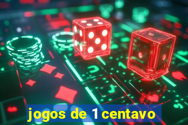 jogos de 1 centavo