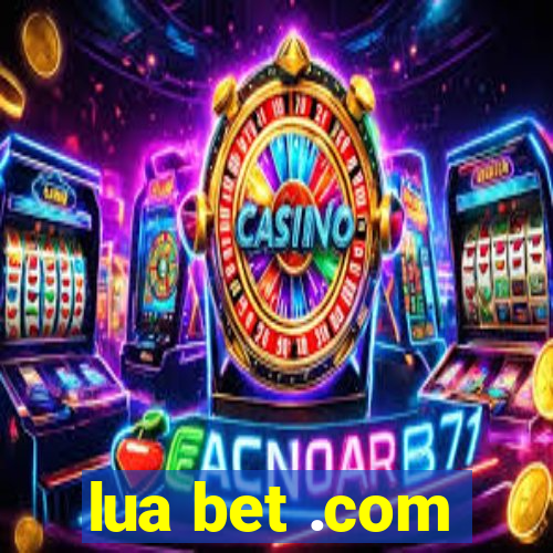 lua bet .com