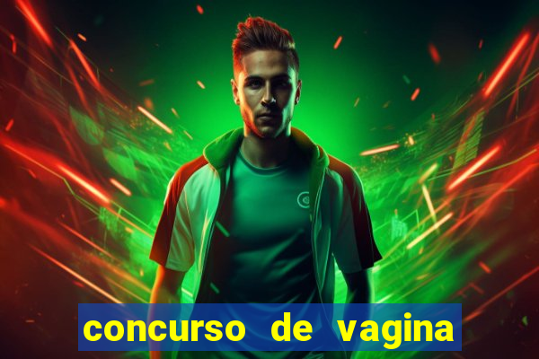 concurso de vagina mais bonita do brasil