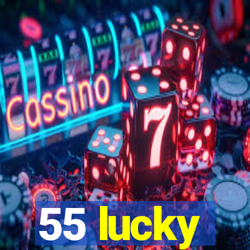 55 lucky