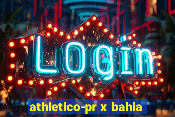 athletico-pr x bahia
