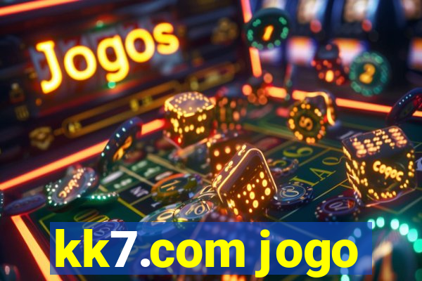 kk7.com jogo