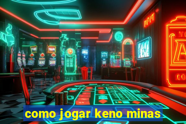 como jogar keno minas
