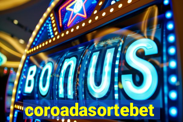coroadasortebet.com
