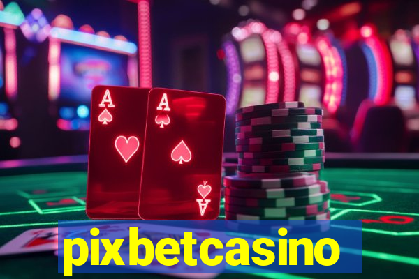 pixbetcasino