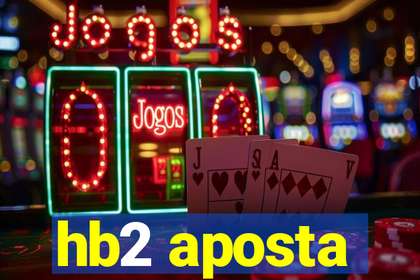 hb2 aposta