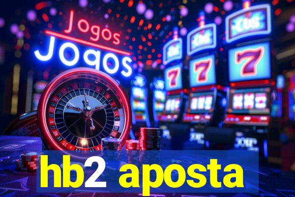 hb2 aposta