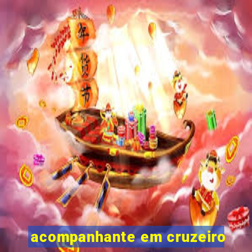 acompanhante em cruzeiro