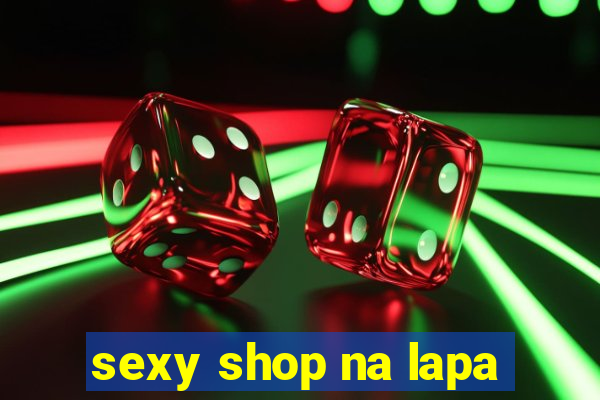 sexy shop na lapa