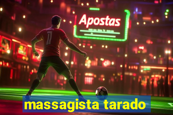 massagista tarado