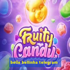 belle bellinha telegram