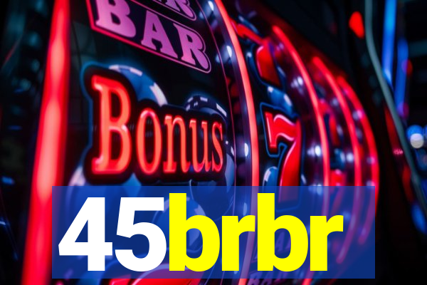 45brbr