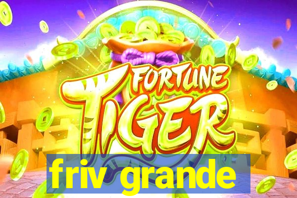 friv grande