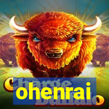 ohenrai