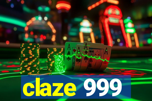 claze 999