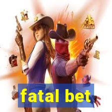 fatal bet