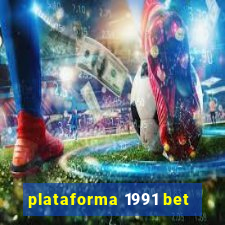 plataforma 1991 bet