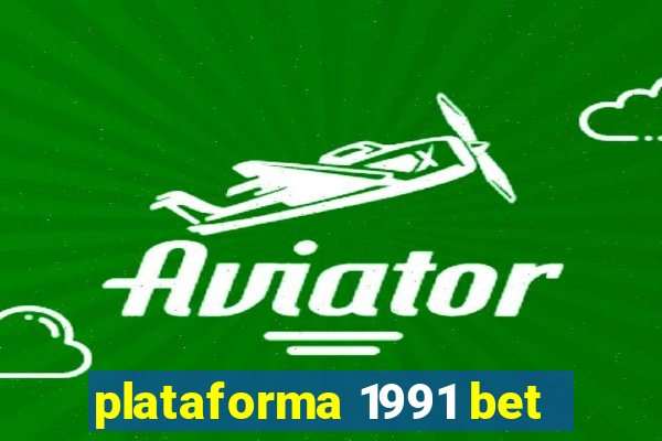 plataforma 1991 bet