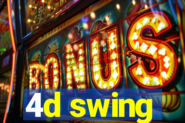 4d swing