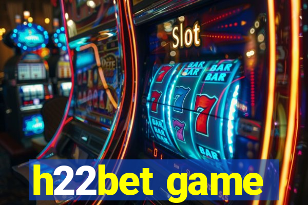 h22bet game