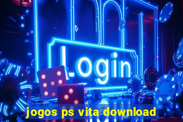 jogos ps vita download