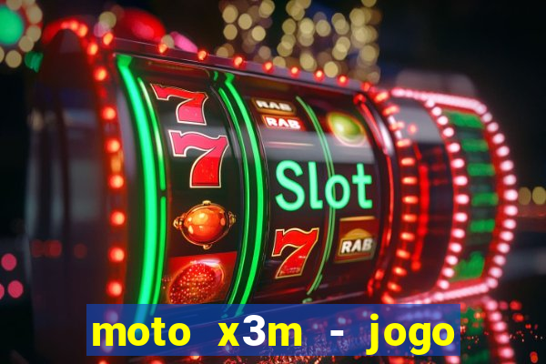 moto x3m - jogo de moto