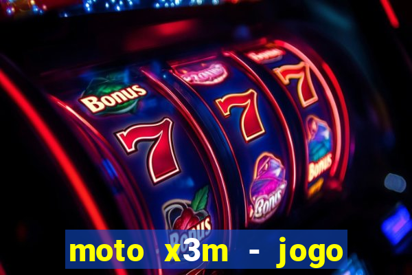 moto x3m - jogo de moto