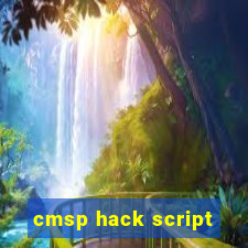 cmsp hack script