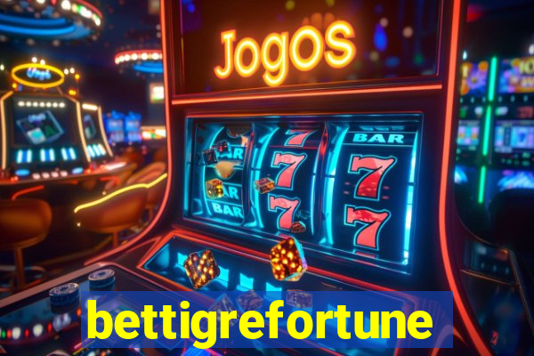 bettigrefortune