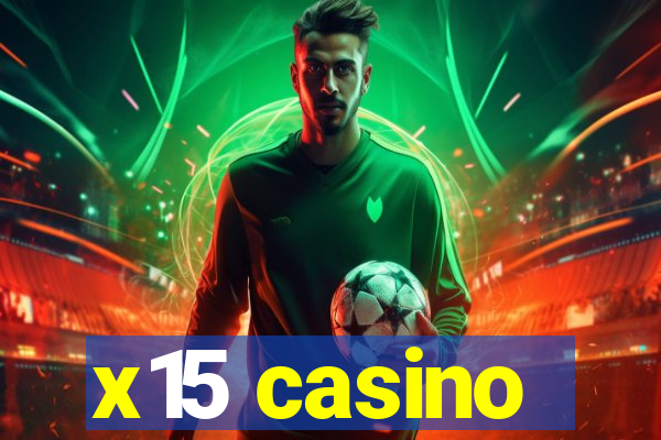 x15 casino