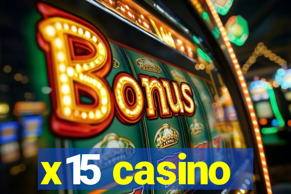 x15 casino