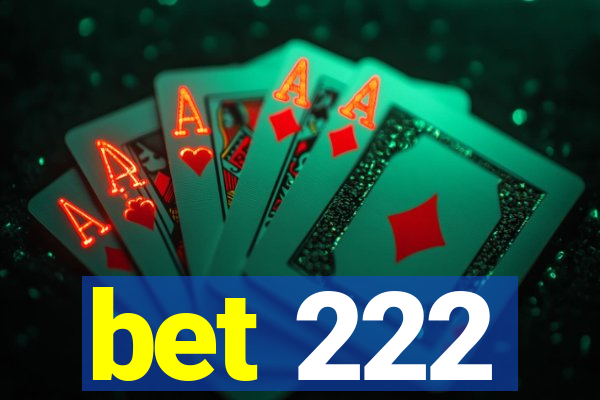 bet 222
