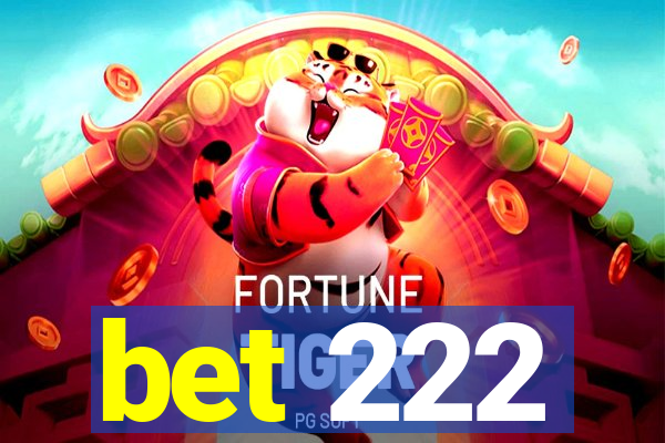 bet 222