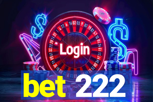 bet 222
