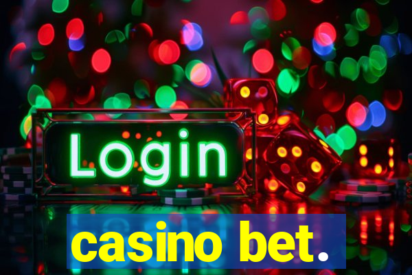 casino bet.