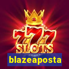 blazeaposta