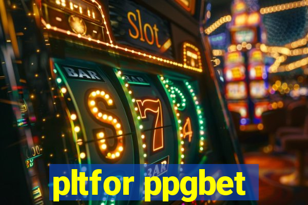 pltfor ppgbet