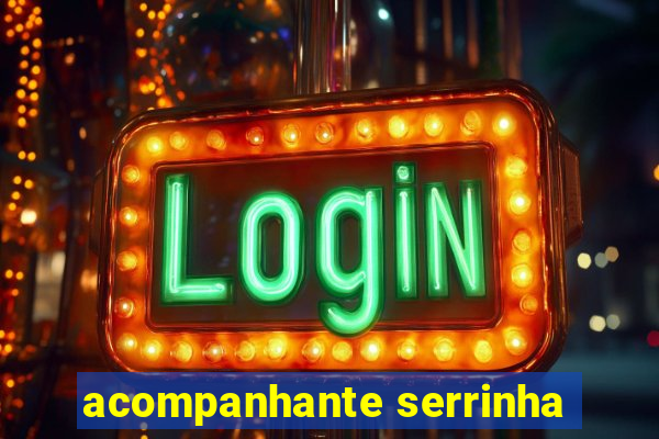 acompanhante serrinha