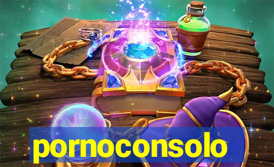 pornoconsolo