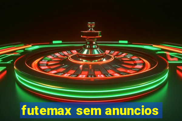 futemax sem anuncios