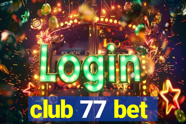 club 77 bet