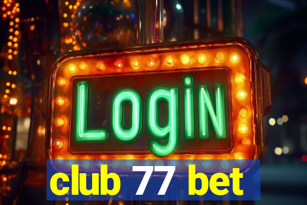 club 77 bet