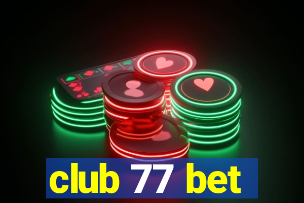 club 77 bet