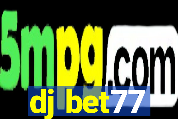 dj bet77