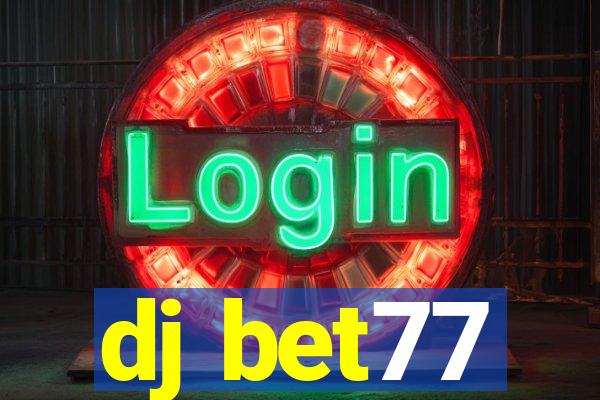 dj bet77