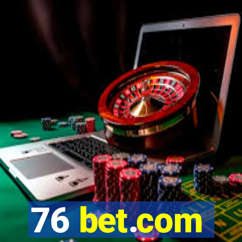 76 bet.com