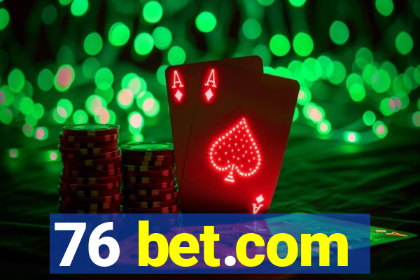 76 bet.com